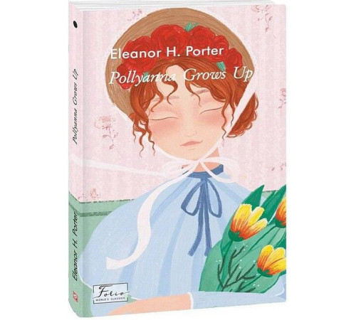 Pollyanna Grows Up Pollyanna Grows Up