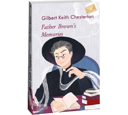 Література англійською Література англійською Father Brown`s Metories ( Записки патера Брауна ) Література англійською Література англійською Father Brown`s Metories ( Записки патера Брауна )