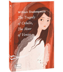 The Tragedy of Othello.The Moor of Venice ( Отелло)